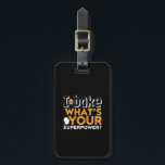Funny Baker Quote I Bake What's Your Superpower Luggage Tag<br><div class="desc">I bake. What's your superpower makes a great gift for those who love baking cookies, cupcakes, biscuits and other pastry dishes and at the same time pray for world peace. Whether you love to bake for fun or work as a baker in a bakery store, this is perfect for you....</div>