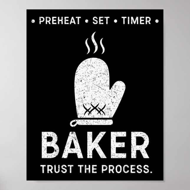 Funny Baker Trust The Process Baking Motivation  Poster (Front)