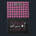 Funny Baking Bake It Till You Make It Pink Plaid Kitchen Towel<br><div class="desc">Funny and cool kitchen towel to make cooking more fun. Personalized gift for family and friends who love cooking, baking and trying new recipe in the kitchen. Customize the wording to fit your occasion. You can use the Design Tool to further change the font type, font colour and font size....</div>