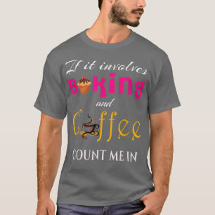 FUNNY BAKING COFFEE COOKING CAFFEINE LOVERS BOOK T-Shirt