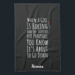 Funny Baking Gifts For Her Teen Girls Women Baker Kitchen Towel<br><div class="desc">Funny Custom Kitchen Towel for Bakers | "When A Girl Is Baking... " Quote | Personalized Name Signal the start of serious baking business with this funny custom kitchen towel! This unique, bold towel features the accurately intense and relatable quote, "When A Girl Is Baking And She Tightens Her Ponytail...</div>