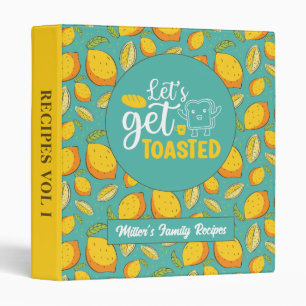 Funny Baking Let's Get Toasted Fruit Lemon Pattern Binder