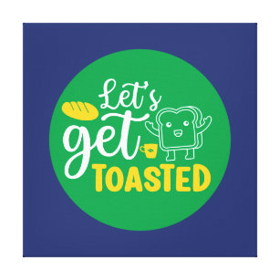 Funny Baking Let's Get Toasted Retro Bakery Art Canvas Print