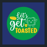 Funny Baking Let's Get Toasted Retro Bakery Art Poster<br><div class="desc">Colourful typography art with retro and vibrant colours. Funny puns and quotes about food,  cooking,  baking and dining. Perfect decoration for your kitchen,  diner,  café,  bakery shop or restaurant. Background colour (the circle and the square) is customizable via the Design Tool.</div>