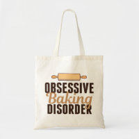 Funny Baking Obsession