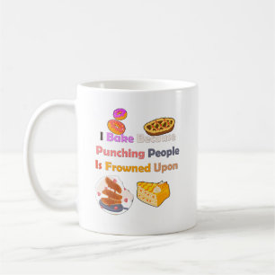 Funny Baking Shirt: I Bake Because Punching People Coffee Mug