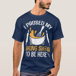 Funny Baking Shows Lover Baker and Pastry Chef Sar T-Shirt