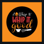 Funny Baking Whip It Good Colourful Typography Art Poster<br><div class="desc">Colourful typography art with retro and vibrant colours. Funny puns and quotes about food,  cooking,  baking and dining. Perfect decoration for your kitchen,  diner,  café,  bakery shop or restaurant. Background colour (the circle and the square) is customizable via the Design Tool.</div>