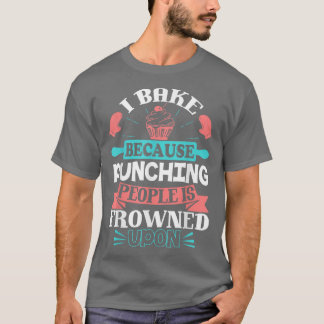 Funny BakingFunny Cooking Gifts T-Shirt