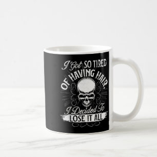 Funny Bald Head Hair Baldness Lives Tired Meme Men Coffee Mug