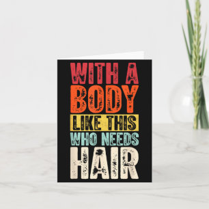 Funny Bald Man Gift Confident Body Sitivity Gym Hu Card