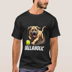 Funny Ballaholic Mastiff Dog Chasing Ball T-Shirt