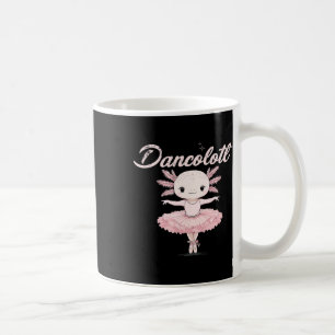 Funny Ballet Dance Mom Dancolotl Axolotl Ballet Mo Coffee Mug
