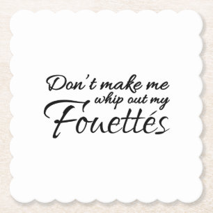 Funny Ballet Fouettes Dance Teacher square Paper Coaster
