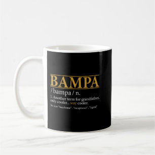 Funny BAMPA definition Fathers day gift Grandpa gi Coffee Mug