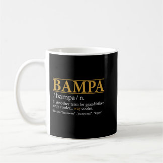 Funny BAMPA definition Fathers day gift Grandpa gi Coffee Mug