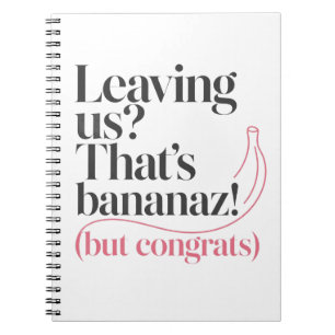 Funny Banana Coworker Farewell Quote Notebook