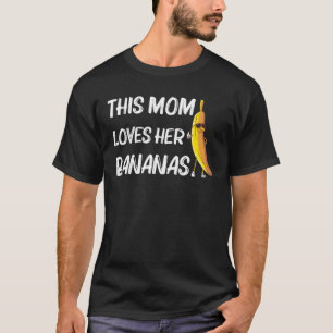 Funny Banana Gift Mom Women Fruit Eater Lover Heal T-Shirt