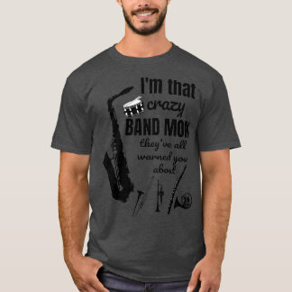 Funny Band Mom  Marching Band  Music T-Shirt