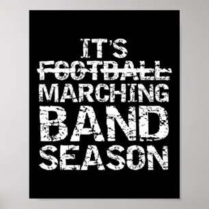 Funny Band Quote Gift Not Football It's Marching B Poster