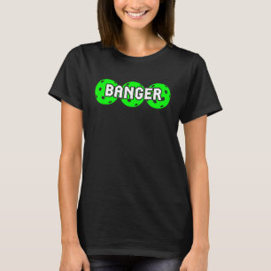 Funny Banger Pickleball T-Shirt