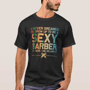 Funny Barber Men Dad Barbershop Hairdresser Hairst T-Shirt