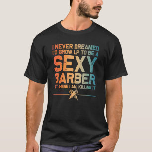 Funny Barber Men Dad Barbershop Hairdresser Hairst T-Shirt