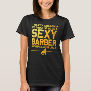 Funny Barber Men Dad Barbershop Hairdresser Hairst T-Shirt