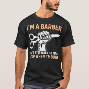 Funny Barber Quote Im A Barber T-Shirt