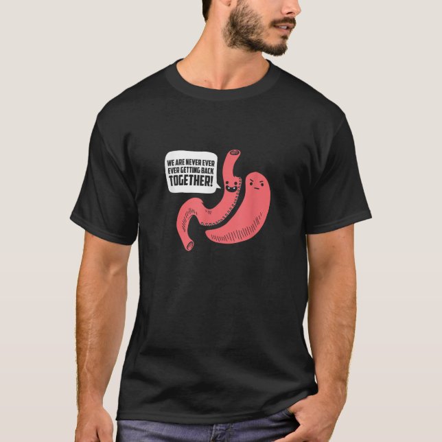 Funny Bariatric Surgery We Are Never Ever Ever Get T-Shirt (Front)