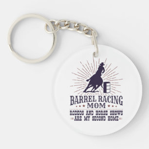 Funny Barrel Racing Mom Rodeos Second Home Keychain