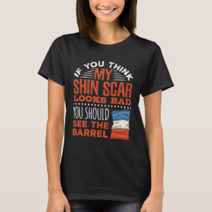 Funny Barrel Racing Racer Shin Scar Quote T-Shirt
