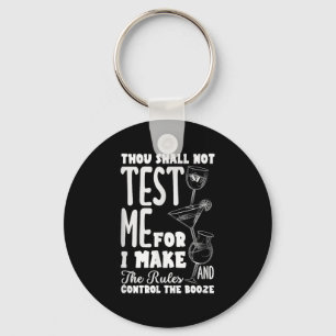 Funny Bartender Thou Shall Not Test Me Quote Keychain
