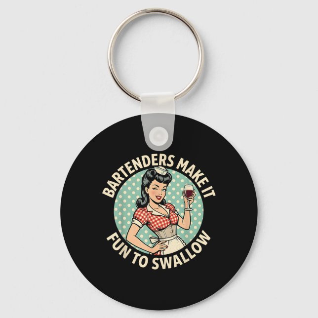 Funny Bartenders Make Fun to Swallow Bartending Keychain (Front)