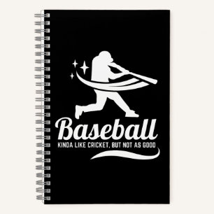 Funny Baseball Cricket Sports Quote Notebook
