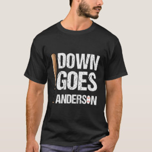 Funny Baseball Down Goes Anderson T-Shirt