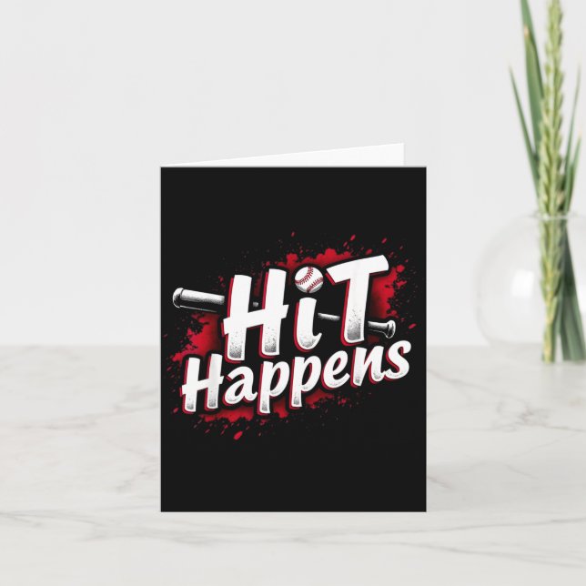 Funny Baseball Quote Gift Hit Happens  Card (Front)
