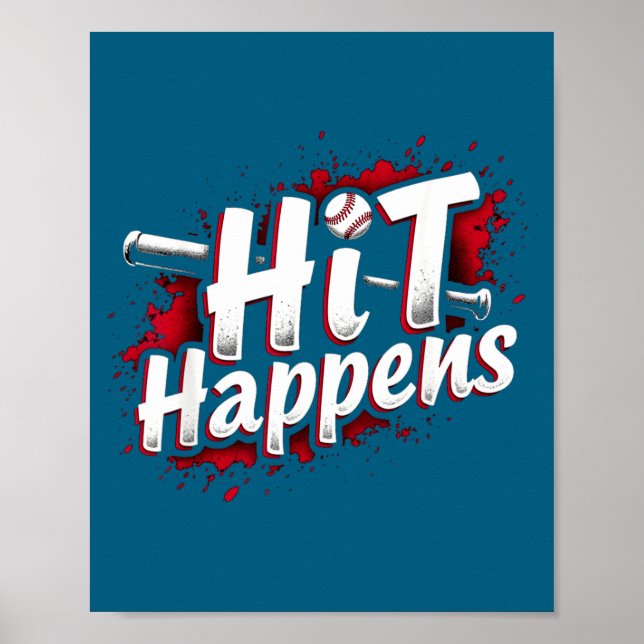 Funny Baseball Quote Gift Hit Happens  Poster (Front)