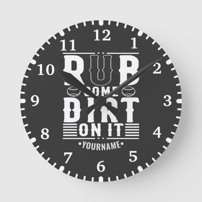 Funny Baseball Rub Some Dirt On It Round Clock (Front)