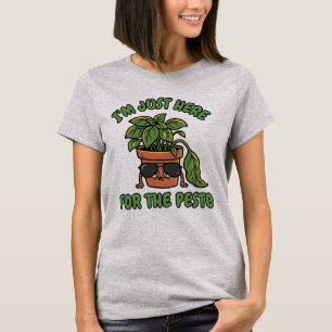 Funny Basil Plant Pesto Lover - Here for the Pesto T-Shirt