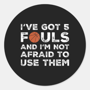Funny Basketball Player - Hoops 5 Fouls  Classic Round Sticker