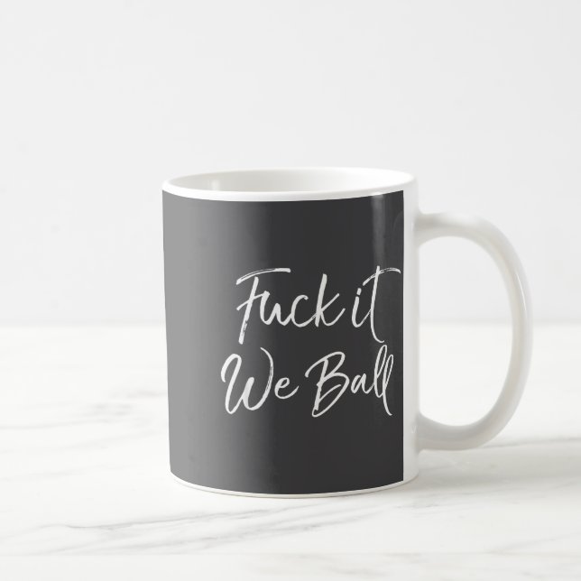 Funny Basketball Quote Srts Saying Joke For It We  Coffee Mug (Right)