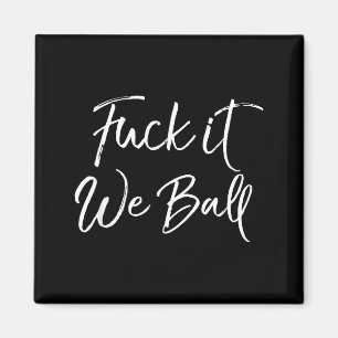 Funny Basketball Quote Srts Saying Joke For It We  Magnet