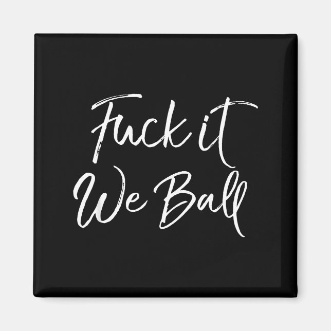 Funny Basketball Quote Srts Saying Joke For It We  Magnet (Front)