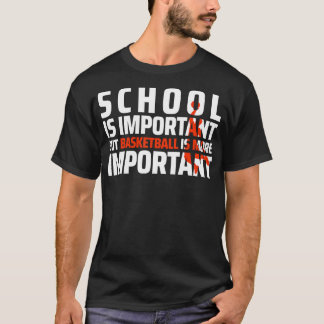 Funny Basketball Quote T-Shirt
