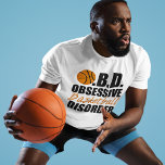 Funny Basketball T-Shirt<br><div class="desc">I have OBD, Obsessive Basketball Disorder. I love playing basketball. Sports humour.</div>