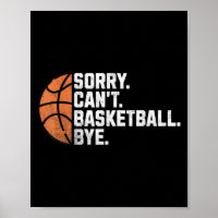 Funny Basketball Team Coach Player Sorry Cant Bask