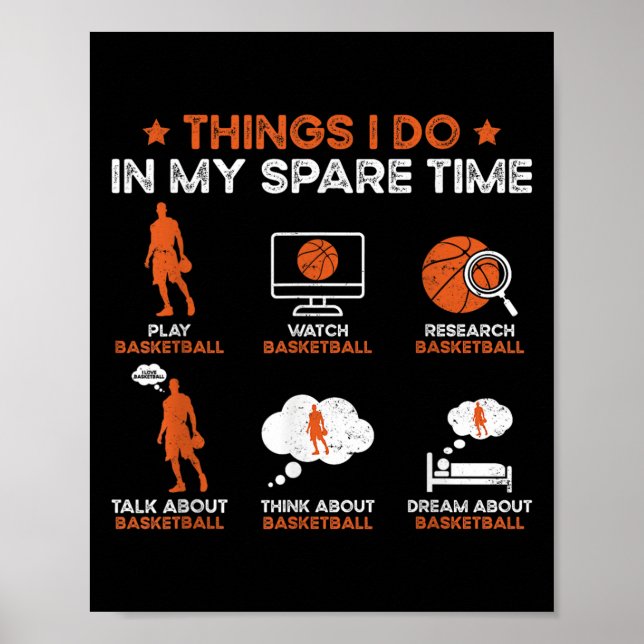 Funny Basketball Things I Do In My Spare Time Bask Poster (Front)
