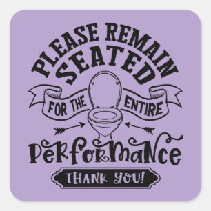 Funny Bathroom Humor – Please Remain Seated  Square Sticker