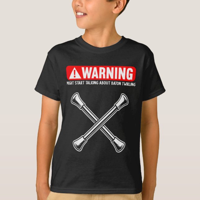 Funny Baton Twirling  T-Shirt (Front)